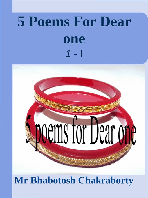 Title details for 5 Poems For Dear one by Bhabotosh Chakraborty - Available
